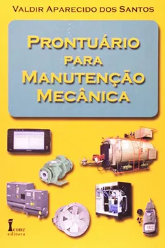 Livro Prontuário Para Manutenção Mecânica - Resumo, Resenha, PDF, etc.
