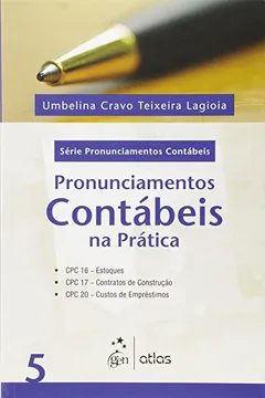 Capa do livro Pronunciamentos Contábeis na Prática - Série Pronunciamentos Contábeis. Volume 5