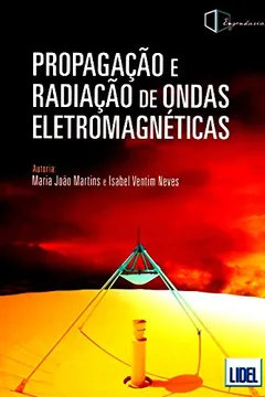 Livro Propagação e Radiação de Ondas Eletromagnéticas - Resumo, Resenha, PDF, etc.