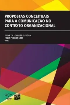 Capa do livro Propostas Conceituais Para a Comunicação no Contexto Organizacional