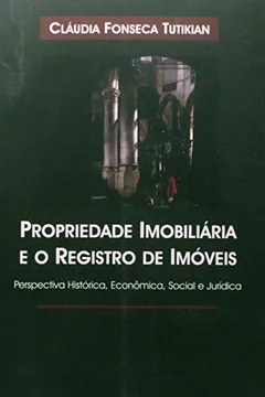 Livro Propriedade Imobiliaria E O Registro De Imoveis - Resumo, Resenha, PDF, etc.
