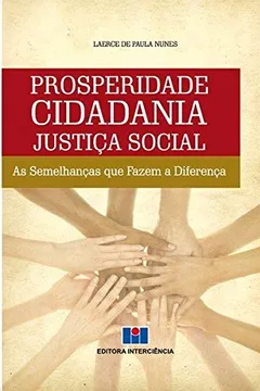Capa do livro Prosperidade Cidadania Justiça Social. As Semelhanças que Fazem a Diferença