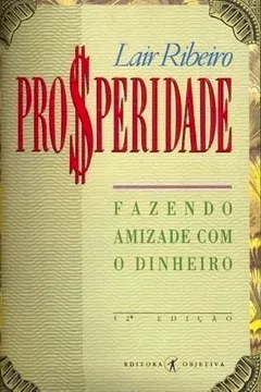 Livro Prosperidade - Fazendo Amizade com o Dinheiro - Resumo, Resenha, PDF, etc.