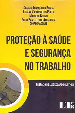 Livro Proteção à Saúde e Segurança no Trabalho - Resumo, Resenha, PDF, etc.