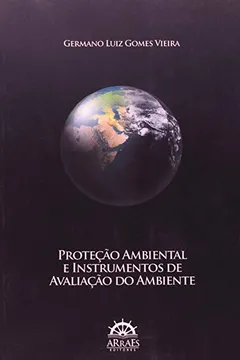 Livro Proteção Ambiental e Instrumentos de Avaliação do Ambiente - Resumo, Resenha, PDF, etc.
