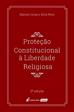 Livro Proteção Constitucional à Liberdade Religiosa. 2018 - Resumo, Resenha, PDF, etc.