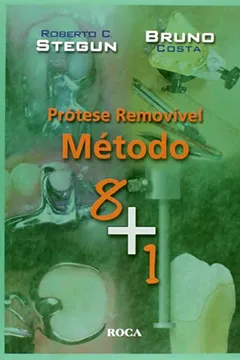 Livro Protese Removivel O Metodo 8 + 1 - Resumo, Resenha, PDF, etc.