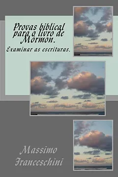 Capa do livro Provas Biblical Para O Livro de Mormon.: Examinar as Escrituras.