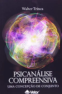 Livro Psicanálise Compreensiva. Uma Concepção De Conjunto - Resumo, Resenha, PDF, etc.