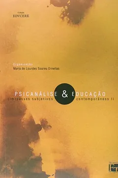 Capa do livro Psicanálise e Educação. Impasses Subjetivos Contemporâneos 2