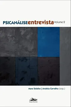 Livro Psicanálise Entrevista - Volume 2 - Resumo, Resenha, PDF, etc.