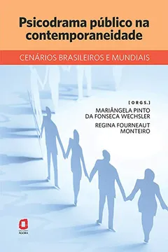 Livro Psicodrama Público na Contemporaneidade. Cenários Brasileiros e Mundiais - Resumo, Resenha, PDF, etc.