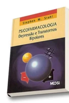 Livro Psicofarmacologia. Depressão E Transtornos Bipolares - Resumo, Resenha, PDF, etc.