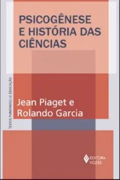 Livro Psicogênese e História das Ciências - Resumo, Resenha, PDF, etc.