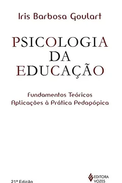 Livro Psicologia da Educação. Fundamentos Teóricos e Aplicações à Prática Pedagógica - Resumo, Resenha, PDF, etc.