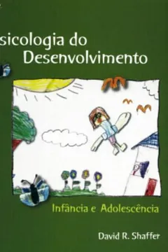 Livro Psicologia Do Desenvolvimento. Infancia E Desenvolvimento - Resumo, Resenha, PDF, etc.