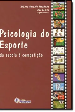 Capa do livro Psicologia do Esporte. Da Escola à Competição