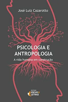 Livro Psicologia e Antropologia - Resumo, Resenha, PDF, etc.