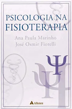 Livro Psicologia na Fisioterapia - Resumo, Resenha, PDF, etc.