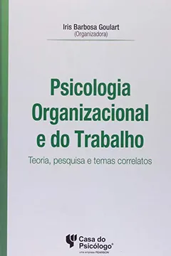 Livro Psicologia Organizacional E Do Trabalho - Teoria, Pesquisa E Temas Cor - Resumo, Resenha, PDF, etc.