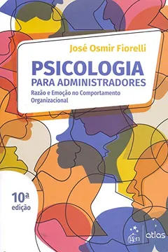 Livro Psicologia Para Administradores: Razão e Emoção no Comportamento Organizacional - Resumo, Resenha, PDF, etc.