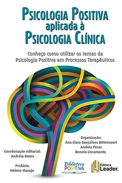 Livro Psicologia positiva aplicada à psicologia clínica - Resumo, Resenha, PDF, etc.