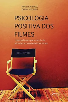 Livro Psicologia Positiva dos Filmes - Resumo, Resenha, PDF, etc.
