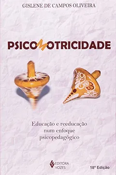 Livro Psicomotricidade. Educação e Reeducação Num Enfoque Psicopedagógico - Resumo, Resenha, PDF, etc.