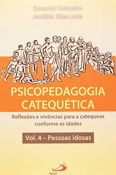 Livro Psicopedagogia Catequetica - V. 04 - Reflexoes E Vivencia Para A Cateq - Resumo, Resenha, PDF, etc.