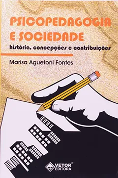 Capa do livro Psicopedagogia E Sociedade - História, Concepções E Contribuições