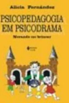 Capa do livro Psicopedagogia Em Psicodrama. Morando No Brincar