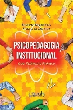 Livro Psicopedagogia Institucional. Guia Teórico e Prático - Resumo, Resenha, PDF, etc.