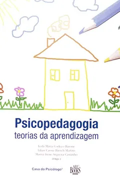 Livro Psicopedagogia. Teorias de Aprendizagem - Resumo, Resenha, PDF, etc.