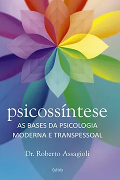 Livro Psicossíntese - Resumo, Resenha, PDF, etc.