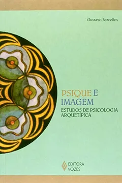Livro Psique e Imagem. Estudos de Psicologia Arquetípica - Resumo, Resenha, PDF, etc.