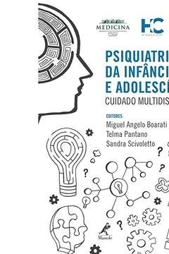 Livro Psiquiatria da Infância e Adolescência. Cuidado Multidisciplinar - Resumo, Resenha, PDF, etc.