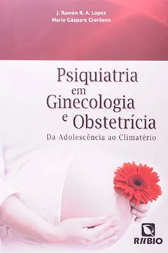 Livro Psiquiatria Em Ginecologia E Obstetrícia. Da Adolescência Ao Climatério - Resumo, Resenha, PDF, etc.