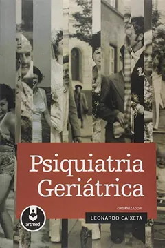 Livro Psiquiatria Geriátrica - Resumo, Resenha, PDF, etc.
