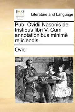 Livro Pub. Ovidii Nasonis de Tristibus Libri V. Cum Annotationibus Minim Rejiciendis. - Resumo, Resenha, PDF, etc.