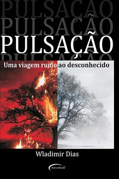 Livro Pulsação. Uma Viagem Rumo ao Desconhecido - Resumo, Resenha, PDF, etc.