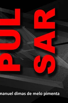 Livro Pulsar - Resumo, Resenha, PDF, etc.