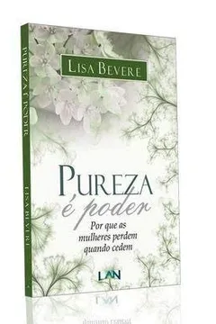 Livro PUREZA É PODER - Resumo, Resenha, PDF, etc.