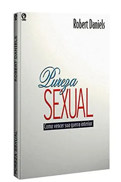 Livro Pureza Sexual - Resumo, Resenha, PDF, etc.
