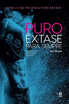 Livro Puro Êxtase Para Sempre - Resumo, Resenha, PDF, etc.