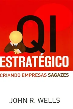 Livro QI Estratégico. Criando Empresas Sagazes - Resumo, Resenha, PDF, etc.