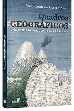 Livro Quadros Geográficos. Uma Forma de Ver, Uma Forma de Pensar - Resumo, Resenha, PDF, etc.