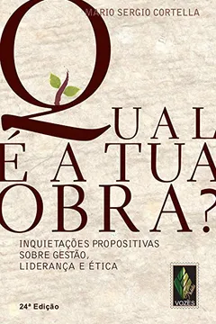 Livro Qual É a Tua Obra? Inquietações Propositivas Sobre Gestão, Liderança e Ética - Resumo, Resenha, PDF, etc.