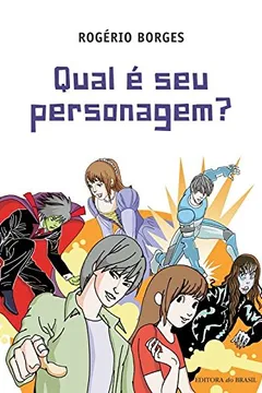 Livro Qual É Seu Personagem? - Resumo, Resenha, PDF, etc.