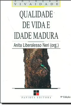 Livro Qualidade de Vida e Idade Madura - Resumo, Resenha, PDF, etc.