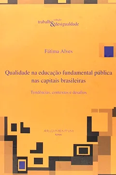 Livro Qualidade Na Educacao Fundamental Publica Nas Capitais Brasileiras - Resumo, Resenha, PDF, etc.